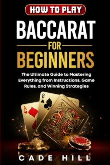 How to Play Baccarat for Beginners