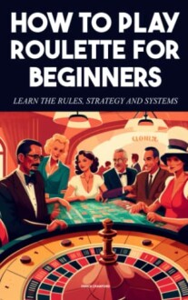 How to play Roulette For beginners