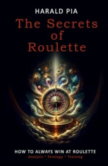 The Secrets of Roulette